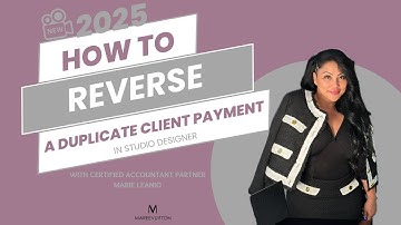 How to Reverse Duplicate Client Payments in Studio Designer 2025