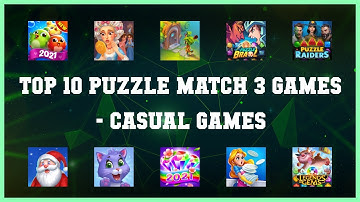 Top 10 Puzzle Match 3 Games Android App