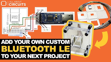 How to Add Your Own Custom Bluetooth LE to Your Next Project
