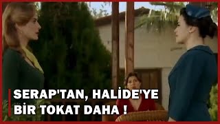 Seraptan, Halideye Bir Tokat Daha - Hanımın Çiftliği 48.Bölüm