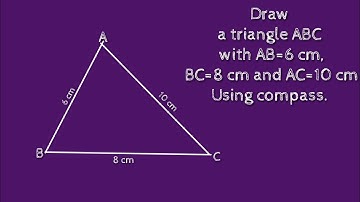 How to construct a triangle ABC with AB=6 cm,BC=8 cm and AC=10 cm.shsirclasses.