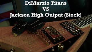 Dimarzio Titans vs Jackson Stock High Output Pickups