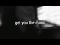 Kina - get you the moon (feat. Snow)