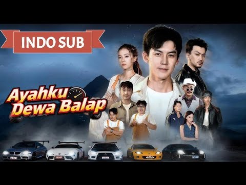 AYAHKU DEWA BALAP( sub_indo)#dramachina #filmchina 