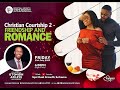 EP08 - CHRISTIAN COURTSHIP 2 - FRIENDSHIP & ROMANCE || O'TOMISIN AJILEYE