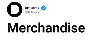 Merchandise Meaning In English