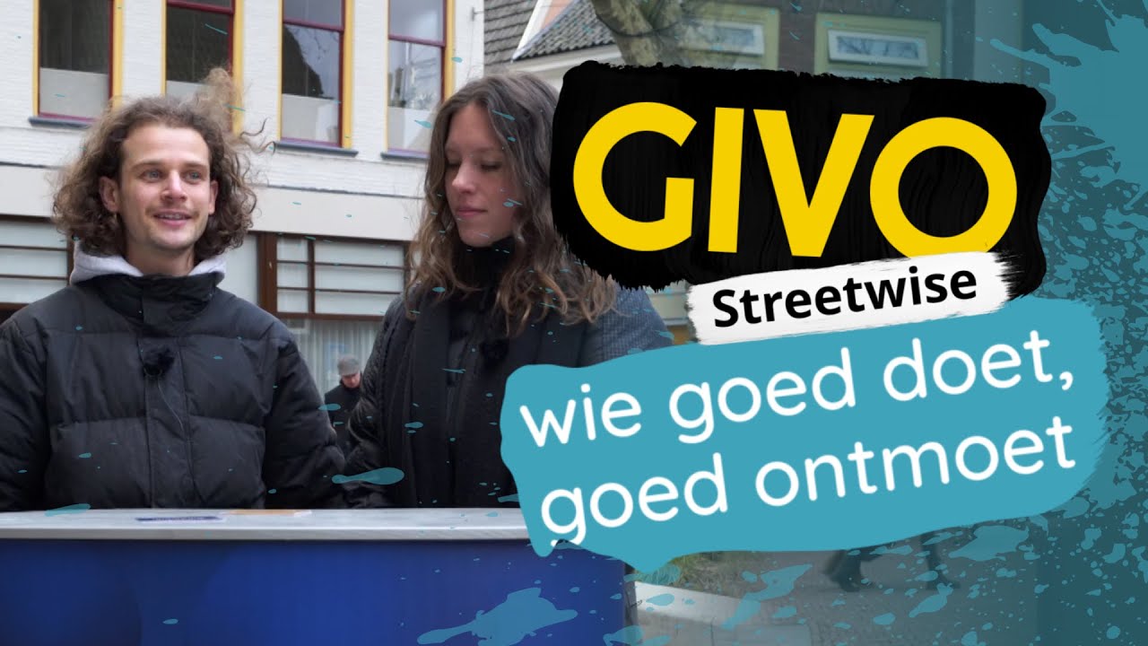 GIVO Streetwise - Wie goed doet goed ontmoet - YouTube