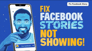 Fix Facebook Stories Fast! - How to Solve Facebook Story Not Showing or Opening Issue