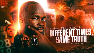 2025 Recap Different Times, Same Truth