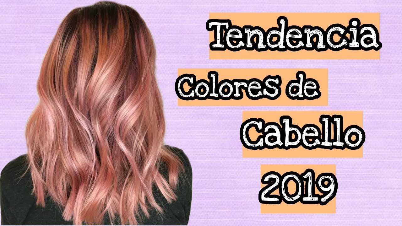 Tendencia Colores De Cabello 2019 Youtube
