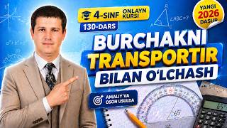 4sinf  Onlayn Kursi 130dars Burchakni Transportir Bilan Olchash