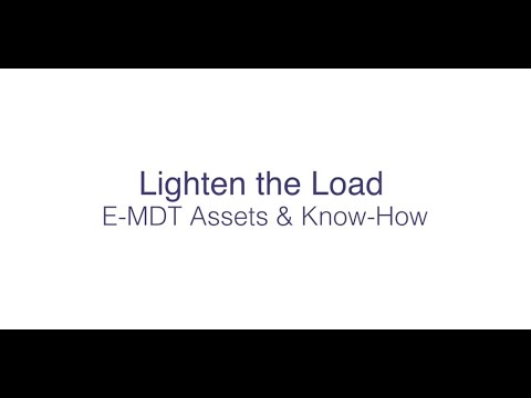 Lighten the Load: E-MDT Assets & Know-How