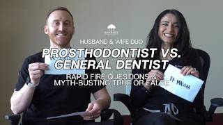 Prosthodontist vs. General Dentist (Married Edition)