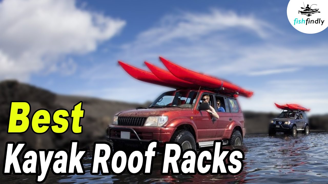 Best Kayak Roof Racks 