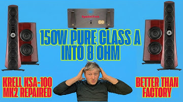 150W PURE CLASS A INTO 8 OHM I made this KRELL KSA-100 MK2 better than factory
