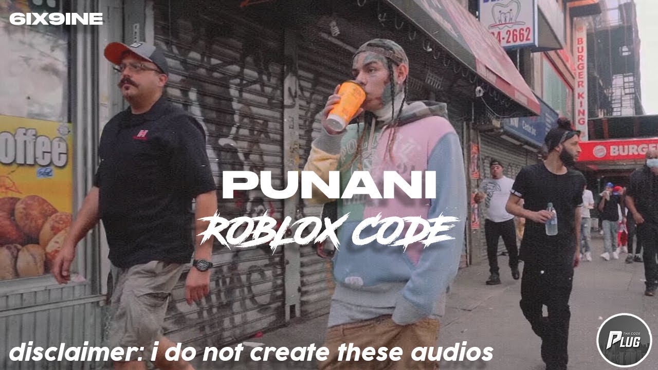 Roblox Id Code 6ix9ine Punani Youtube - youtube roblox boombox songs erape