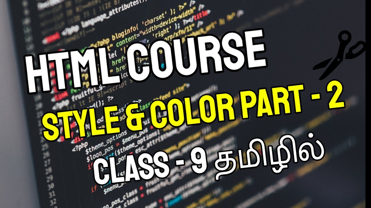HTML Style & Color Tags Part - 2 In Tamil (HTML Course In Tamil) [Class - 9]