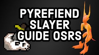 HOW TO SLAY PYREFIENDS  2020 | OSRS