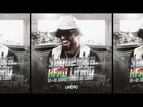 SEQUÊNCIA AFROLATÃO DJ LINDAO = 10 + 10 MINUTINHOS DE CORO!