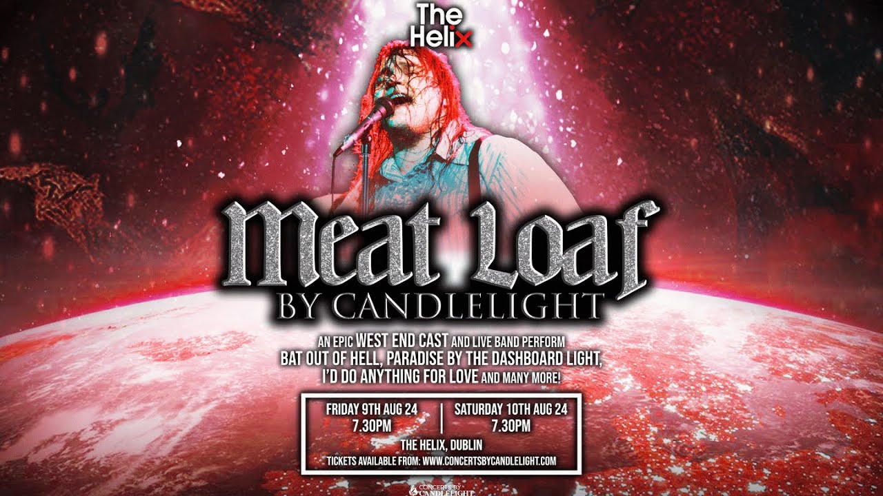 Meat Loaf By Candlelight coming to The Helix on 9th10th August 2024