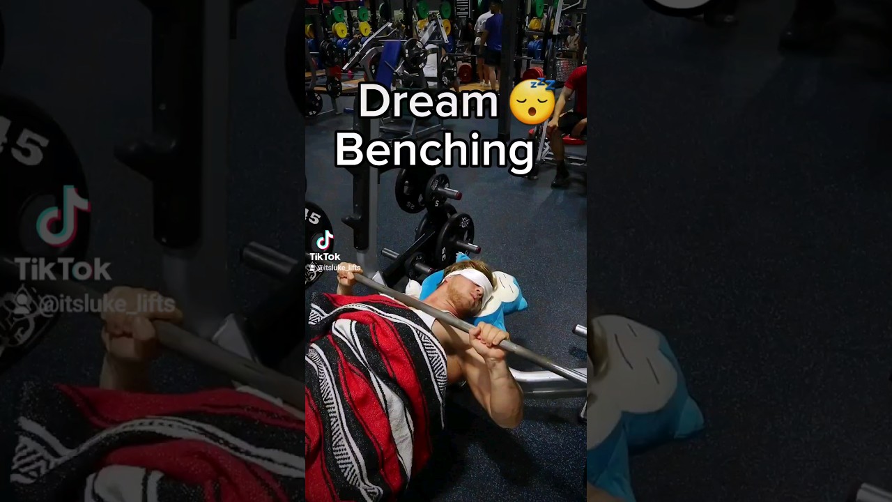 Dream Benching 😴 