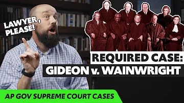 Did the court make the right decision in Gideon v Wainwright?