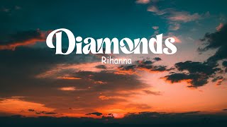 Rihanna - Diamonds (lyrics)