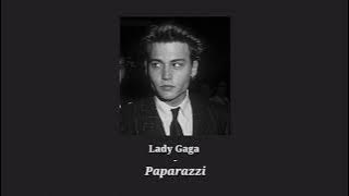 Lady Gaga - Paparazzi (SLOWED DOWN   Reverb)