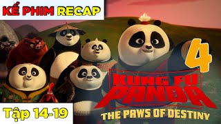 Kung Fu Panda 4: Môn Võ Bí Truyền 2019 | Kể Phim (Tập 14-19)