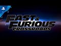 Fast & Furious Crossroads - Gameplay Trailer | PS4