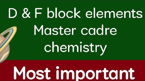 D & F block elements ( Most imp MCQ