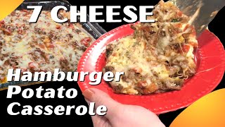 The BEST Hamburger Potato Casserole with 7 Types of Cheese!