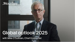 What trends will define the world in 2025 — Mike O’Sullivan, Chief Economist