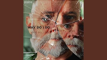 Why Do I Do