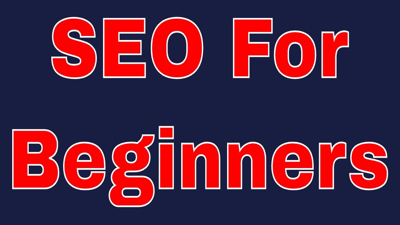SEO For Beginners | Search Engine Tutorials For Beginners - YouTube
