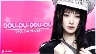 [AI COVER] HOW WOULD (G)IDLE SING DDUX4 BY BLACKPINK