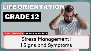 Life Orientation Grade 12: Stress Management & Signs of Stress 🧠💡