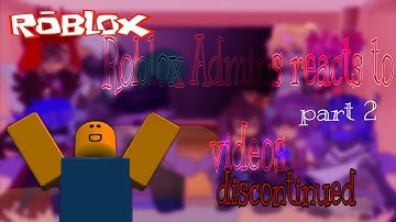 ROBLOX admins react to videos part 2 [DISCONTINUED]