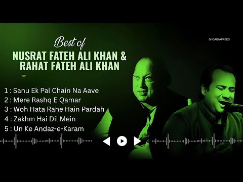 Best of Nusrat Fateh Ali Khan & Rahat Fateh Ali Khan | Heart Touching Sufi Qawwali | Shoaib AI Vibes