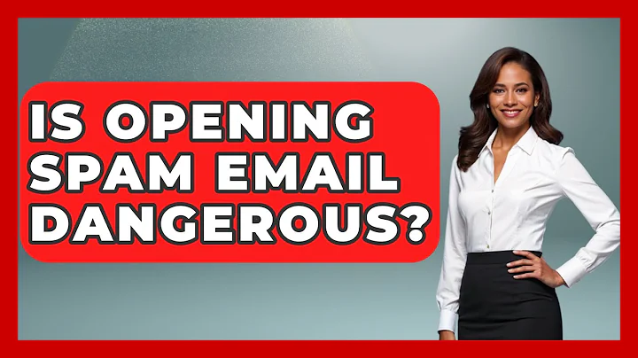Is Opening Spam Email Dangerous? - TheEmailToolbox.com
