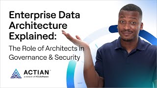 Enterprise Data Architecture Explained: The Role of Architects in Governance & Security