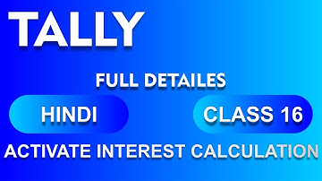 Activate Interest Calculation In Tally|Use Advanced Parameters|Tally Me Interest Kaise Calculate Kre