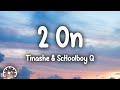 Tinashe 2 On Lyrics Ft ScHoolboy Q Tinashe 2 On Lyrics Ft ScHoolboy Q