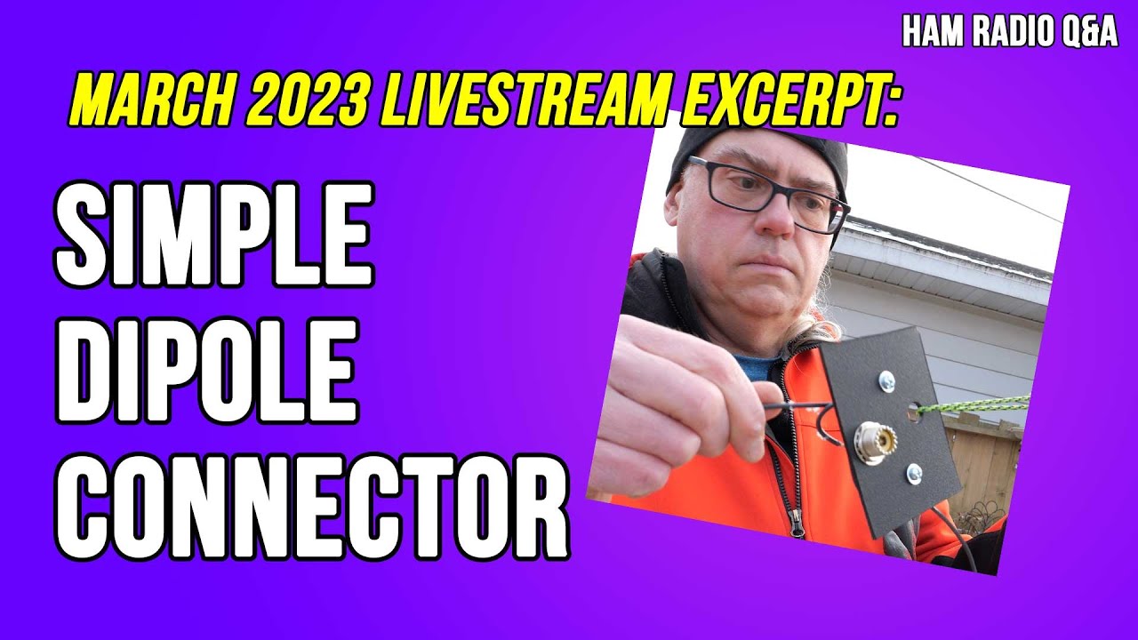 Ask Michael KB9VBR Simple Dipole Antenna Connectors hamradioqa YouTube