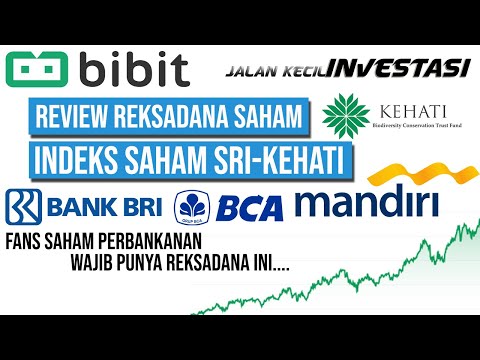 Review Indeks Sri-Kehati | Bibit & IDX | Reksadana Saham Indeks | BBCA BBRI BMRI | Investasi