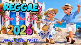 Reggae Cha Cha Beach Sunset 2026 🌈 Bagong Tropical Remix 💿 Disco Groove Collection