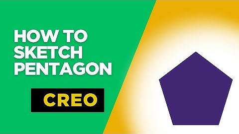 How to create a pentagon in part modeling sketch | PTC CREO parametric 7 beginner tutorial guide