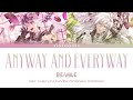 RE:VALE - Anyway and everyway_Kan/Rom/Indonesia Translation Color Coded Lyrics