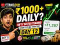 Day 12 Trade Session 12 | Back testing Strategy for 100 Trading Sessions. | Nifty 50 Live Back test