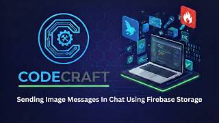 Send Image Messages with Firebase Storage & Firestore in Flutter 🔥 Chat App Tutorial | CodeCraft(80)